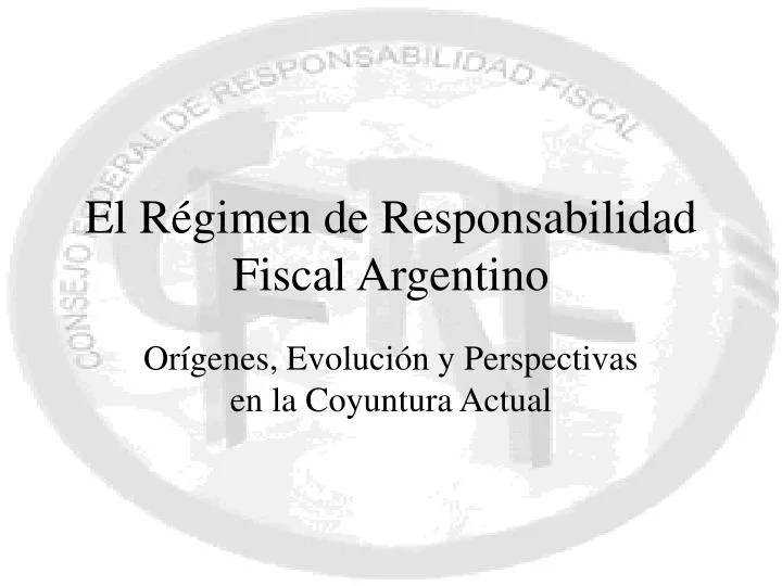 el r gimen de responsabilidad fiscal argentino