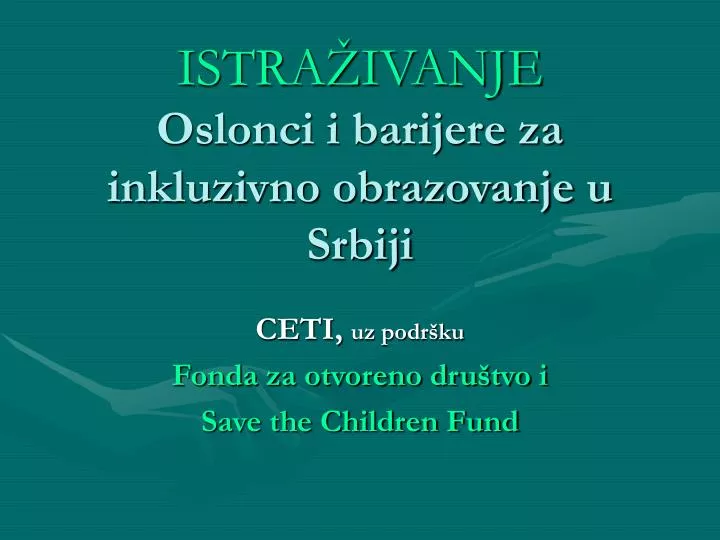 istra ivanje oslonci i barijere za inkluzivno obrazovanje u srbiji