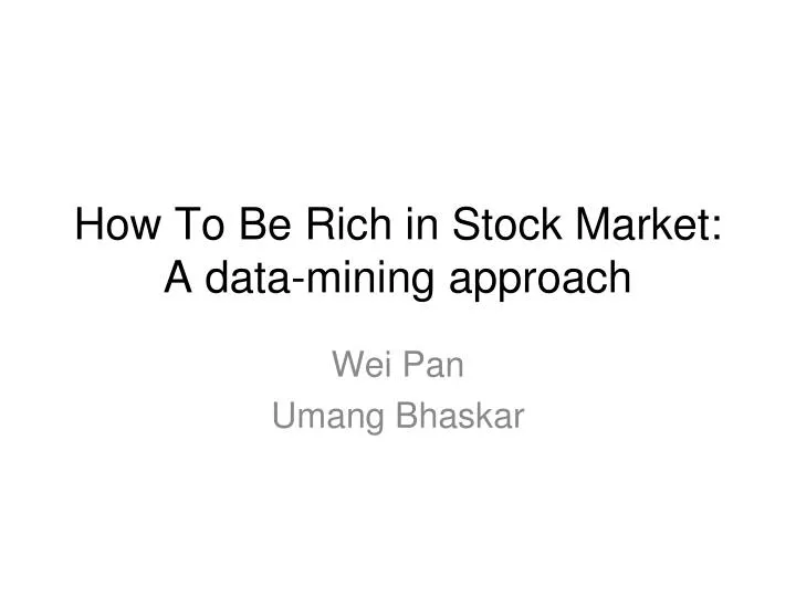 how to be rich in stock market a data mining approach