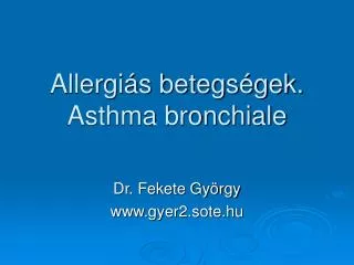 Allergiás betegségek. Asthma bronchiale