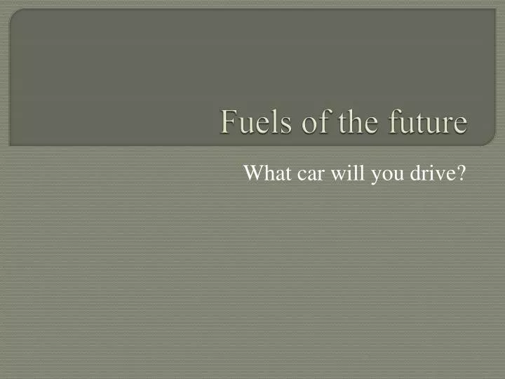 fuels of the future