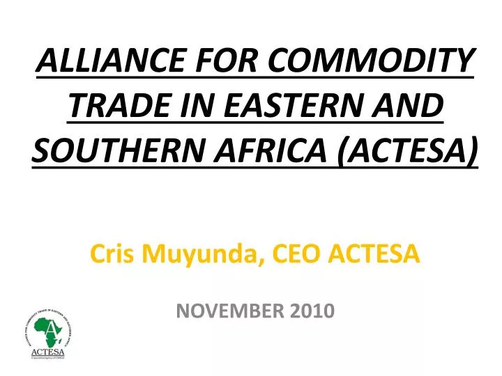 alliance for commodity trade in eastern and southern africa actesa