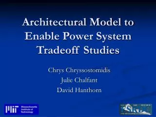Architectural Model to Enable Power System Tradeoff Studies