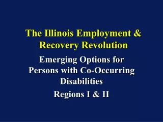 The Illinois Employment &amp; Recovery Revolution