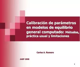 Calibración de parámetros en modelos de equilibrio general computado: Métodos, práctica usual y limitaciones