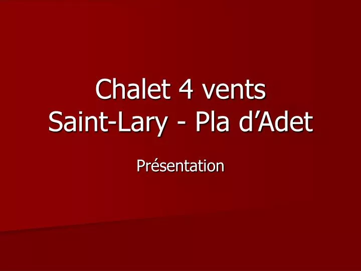 chalet 4 vents saint lary pla d adet