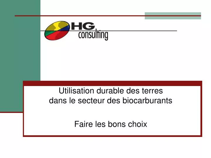 utilisation durable des terres dans le secteur des biocarburants faire les bons choix