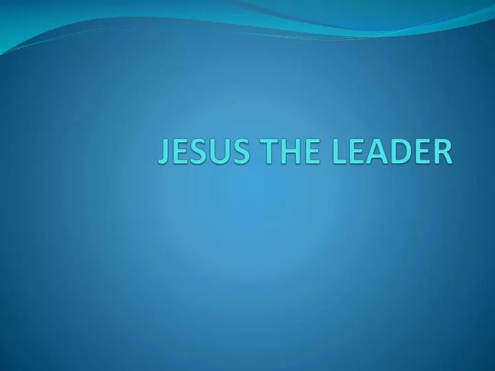 jesus the leader