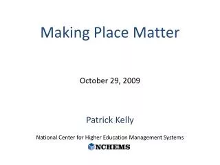 Patrick Kelly National Center for Higher Education Management Systems