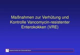 ma nahmen zur verh tung und kontrolle vancomycin resistenter enterokokken vre