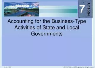 Accounting for the Business-Type Activities of State and Local Governments