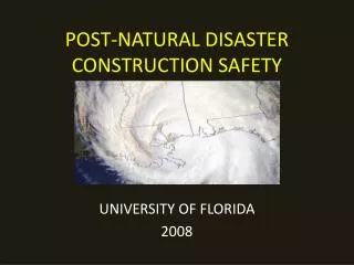 POST-NATURAL DISASTER CONSTRUCTION SAFETY