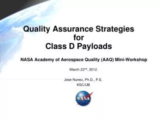Quality Assurance Strategies for Class D Payloads