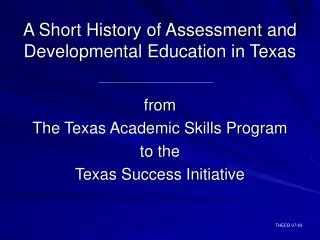 A Short History of Assessment and Developmental Education in Texas