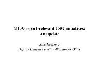 MLA-report-relevant USG initiatives: An update