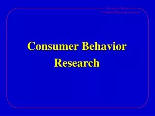 Consumer Behavior Research