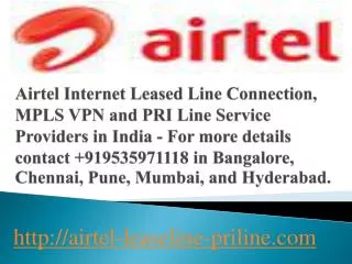 Airtel Leased Line,MPLS VPN,Pri Lines Services in India