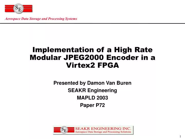 implementation of a high rate modular jpeg2000 encoder in a virtex2 fpga