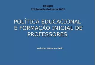 POLÍTICA EDUCACIONAL E FORMAÇÃO INICIAL DE PROFESSORES