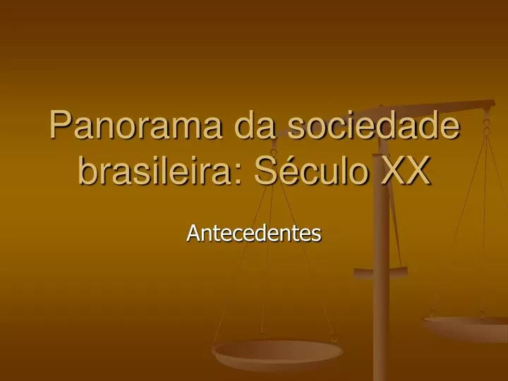 panorama da sociedade brasileira s culo xx