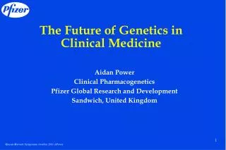 The Future of Genetics in Clinical Medicine