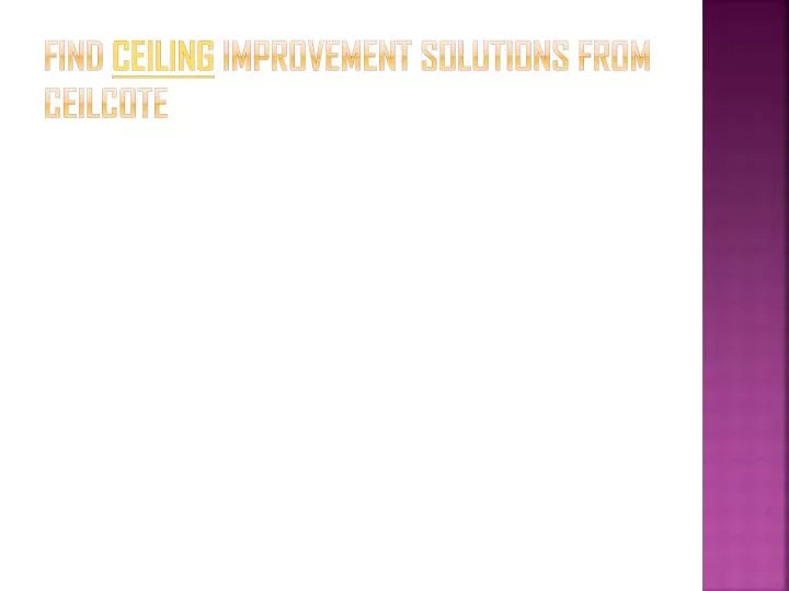 find ceiling improvement solutions from ceilcote