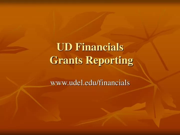 ud financials grants reporting