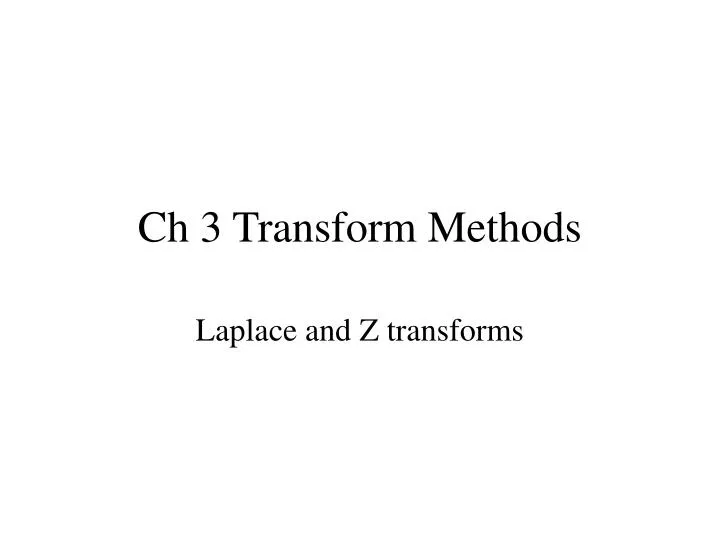 ch 3 transform methods