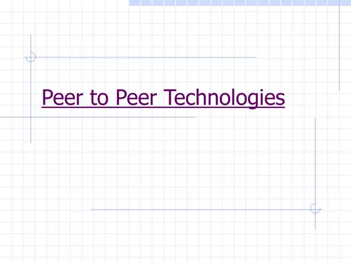 peer to peer technologies