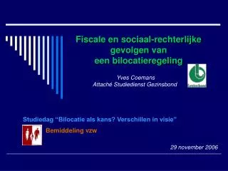 fiscale en sociaal rechterlijke gevolgen van een bilocatieregeling