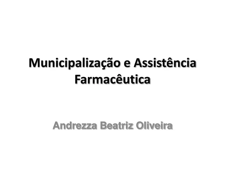 municipaliza o e assist ncia farmac utica