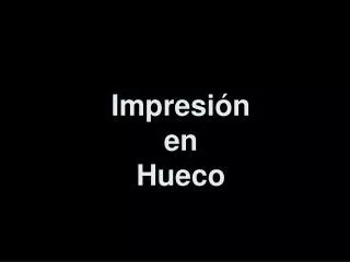 impresi n en hueco