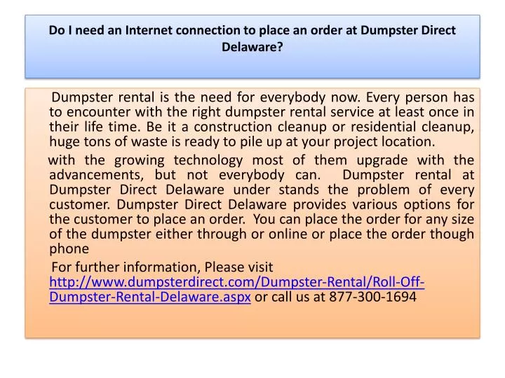 do i need an internet connection to place an order at dumpster direct delaware