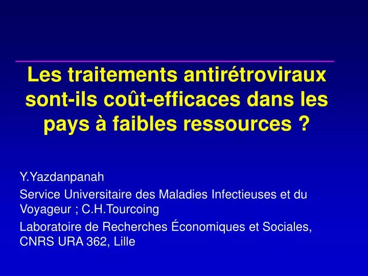 les traitements antir troviraux sont ils co t efficaces dans les pays faibles ressources