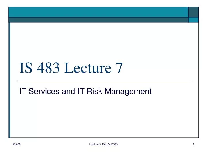is 483 lecture 7