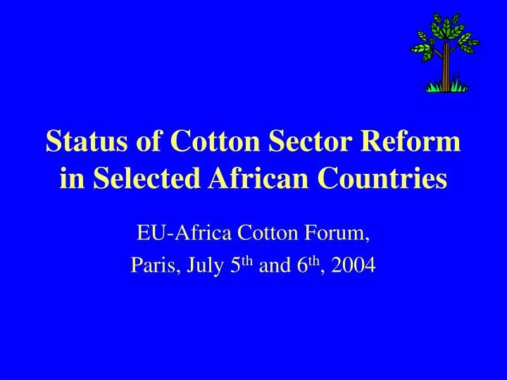 status of cotton sector reform in selected african countries