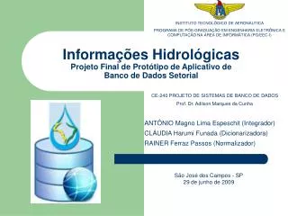Informações Hidrológicas Projeto Final de Protótipo de Aplicativo de Banco de Dados Setorial