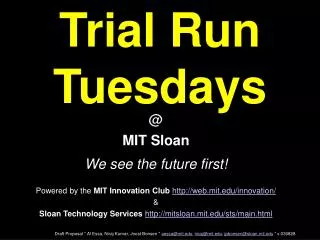 Trial Run Tuesdays
