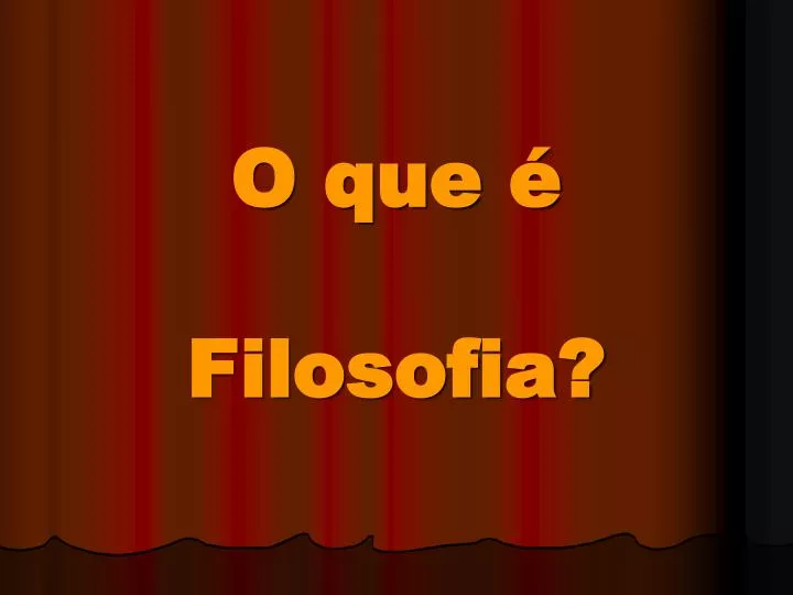 o que filosofia