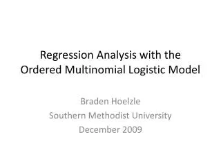 Regression Analysis with the Ordered Multinomial Logistic Model