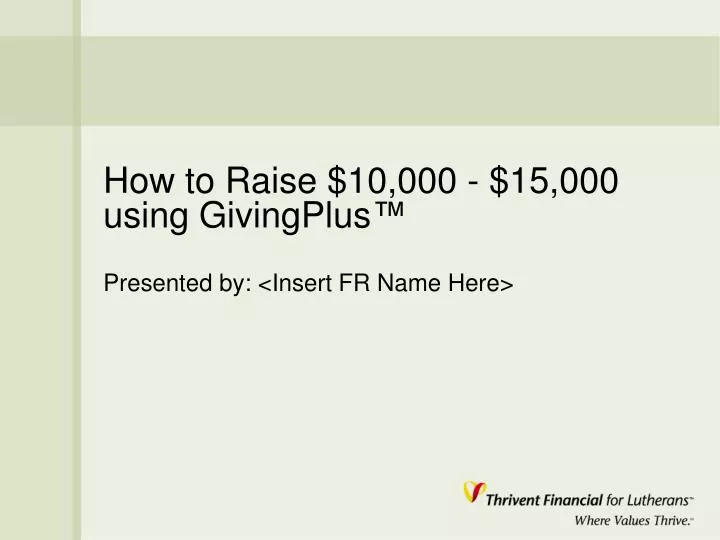 how to raise 10 000 15 000 using givingplus