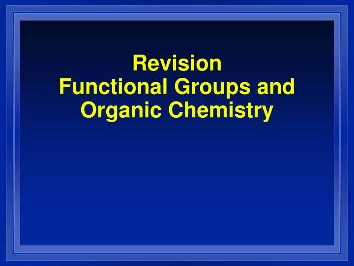 revision functional groups and organic chemistry