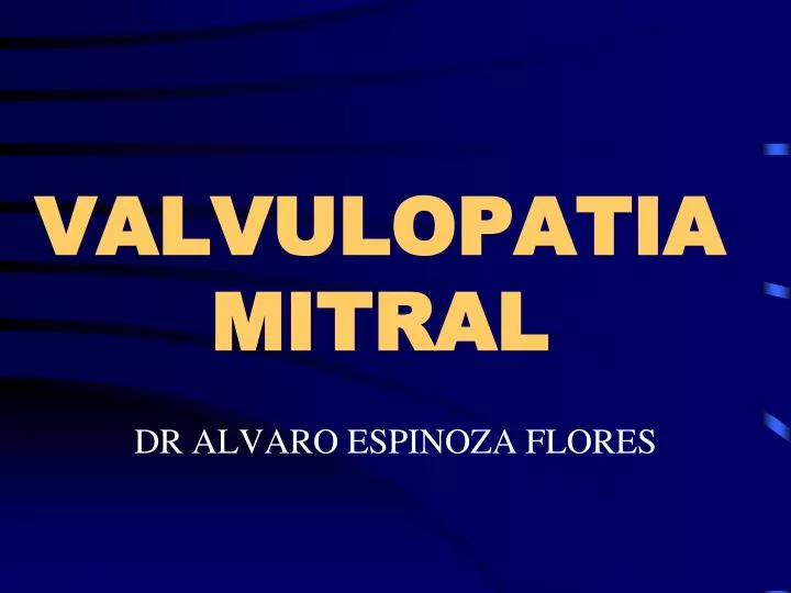 valvulopatia mitral