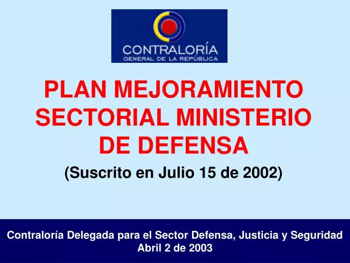 contralor a delegada para el sector defensa justicia y seguridad abril 2 de 2003