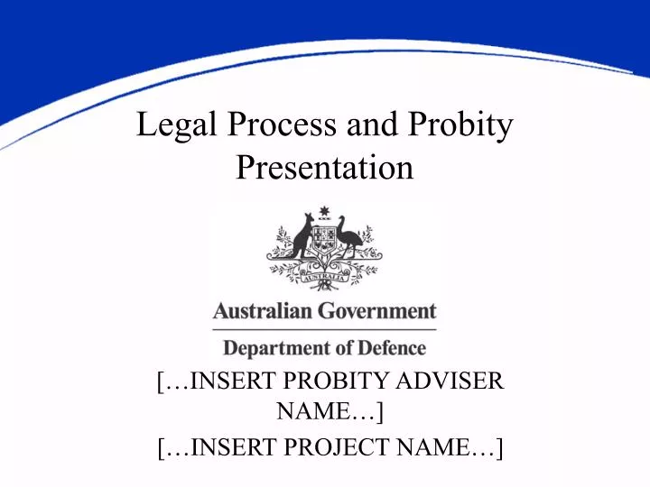 legal process and probity presentation