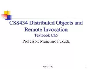 CSS434 Distributed Objects and Remote Invocation Textbook Ch5