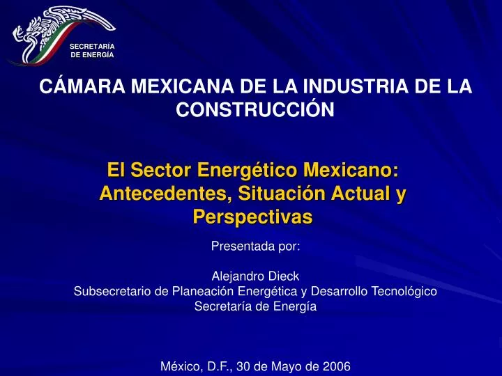 el sector energ tico mexicano antecedentes situaci n actual y perspectivas