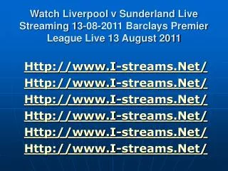 watch liverpool v sunderland live streaming 13-08-2011 barcl