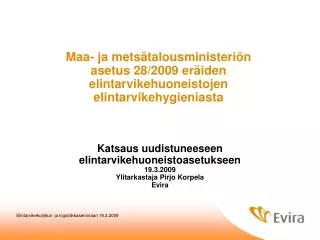 maa ja mets talousministeri n asetus 28 2009 er iden elintarvikehuoneistojen elintarvikehygieniasta