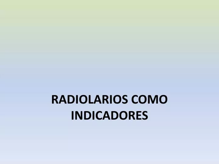 radiolarios como indicadores
